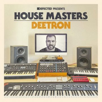 DEETRON - DEFECTED PRESENTS HOUSE MASTERS