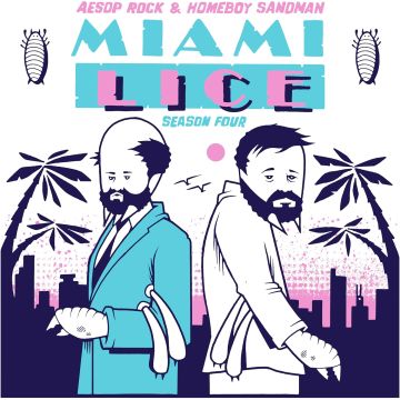 LICE (AESOP ROCK & HOMEBOY SANDMAN) - MIAMI LICE: SEASON FOUR