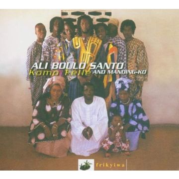 SANTO,ALI BOULO & MANDING-KO - KOMO FELE