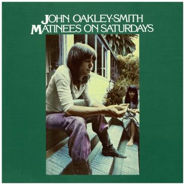 JOHN OAKLEY-SMITH - MATINEES ON SATURDAYS