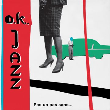 O.K. JAZZ - PAS UN PAS SANS... THE BOLEROS OF O.K. JAZZ 1957-77