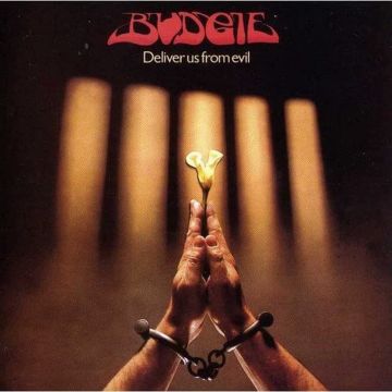 BUDGIE - DELIVER US FROM EVIL