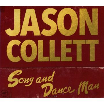 JASON COLLETT - SONG AND DANCE MAN