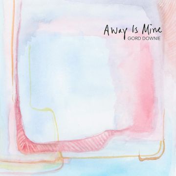 Gord Downie - Away Is Mine