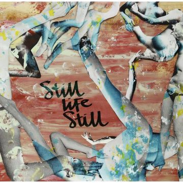 STILL LIFE STILL - GIRLS COME TOO