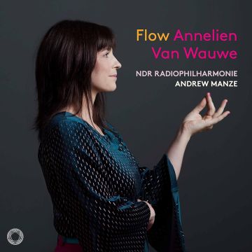 ANNELIEN; NDR RADIOPHILHARMONIE VAN WAUWE - MOZART & HENDERICKX: FLOW - CLARINET CONCERTOS
