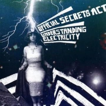 OFFICIAL SECRETS ACT - UNDERSTANDING ELECTRICITY (DIRECT METAL MASTER)