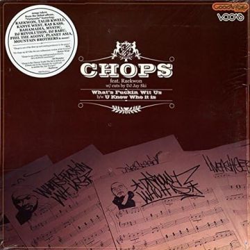 CHOPS F RAEKWON - WHAT'S FUCKIN WIT US