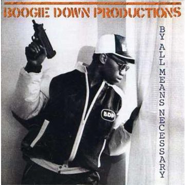BOOGIE DOWN PRODUCTIONS - BY ALL MEANS NECESSARY