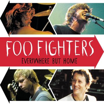 FOO FIGHTERS - EVERYWHERE BUT HOME