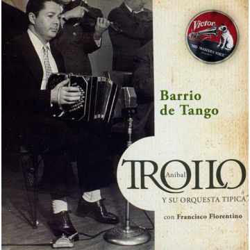 ANIBAL TROILO - BARRIO DE TANGO