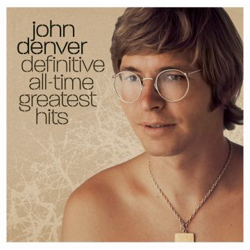 JOHN DENVER - DEFINITIVE ALL TIME GREATEST HITS