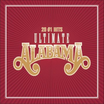 ALABAMA - ULTIMATE ALABAMA: 20 NUMBER 1 HITS