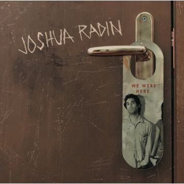 JOSHUA RADIN - WE WERE HERE