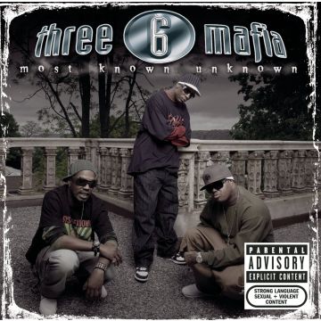 THREE 6 MAFIA - MOST KNOWN UNKNOWN (REVISED EDITION)