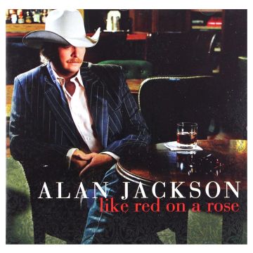 ALAN JACKSON - LIKE RED ON A ROSE