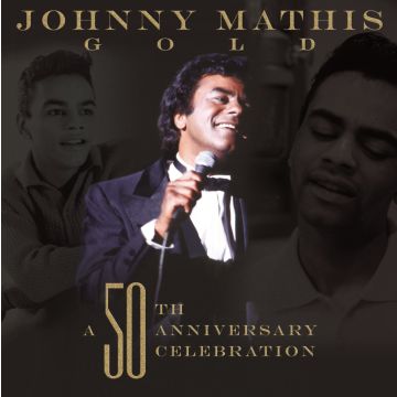 JOHNNY MATHIS - 50TH ANNIVERSARY CELEBRATION