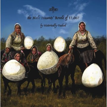 HISTORICALLY FUCKED - MULE PEASANTS' REVOLT OF 12,067