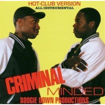 BOOGIE DOWN PRODUCTIONS - CRIMINAL MINDED: ALL INSTRUMENTAL HOT CLUB VERSION