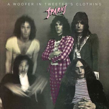 Sparks - A Woofer In Tweeter's Clothing