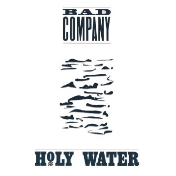 BAD COMPANY - HOLY WATER (TURQUOISE VINYL/35TH ANNIVERSARY)