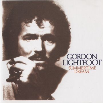GORDON LIGHTFOOT - SUMMERTIME DREAM (SUMMERTIME GOLD VINYL/50TH ANNIVERSARY EDITION)