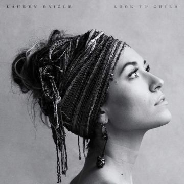 LAUREN DAIGLE - LOOK UP CHILD