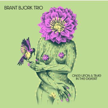 BRANT TRIO BJORK - ONCE UPON A TIME IN THE DESERT