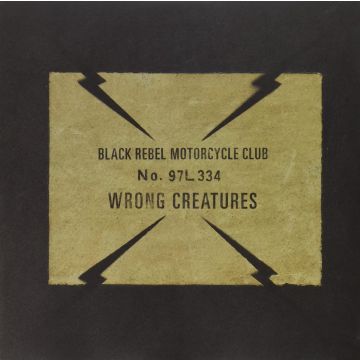BLACK REBEL MOTORCYCLE CLUB - WRONG CREATURES