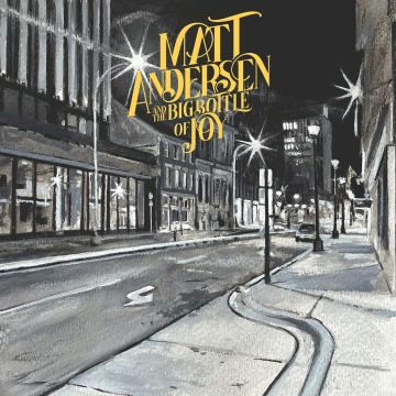 MATT ANDERSEN - BIG BOTTLE OF JOY