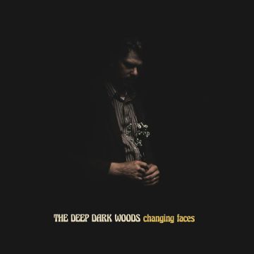 DEEP DARK WOODS - CHANGING FACES (180G/MATTE JACKET)
