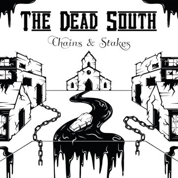 DEAD SOUTH - CHAINS & STAKES