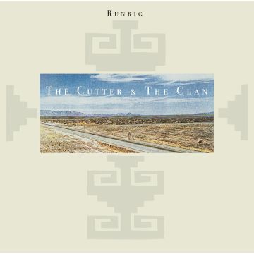 RUNRIG - CUTTER & THE CLAN (EXPANDED EDITION)