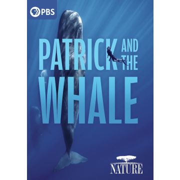 NATURE: PATRICK & THE WHALE