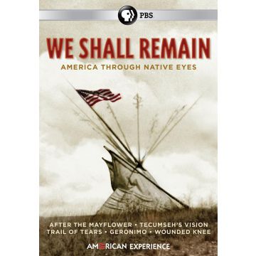 AMERICAN EXPERIENCE: WE SHALL REMAIN