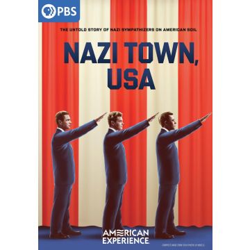 AMERICAN EXPERIENCE: NAZI TOWN, USA
