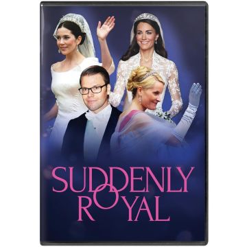 SUDDENLY ROYAL
