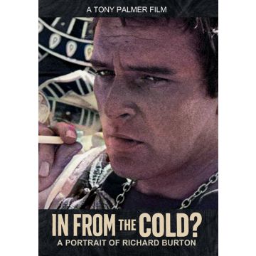 IN FROM THE COLD? A PORTRAIT OF RICHARD BURTON