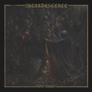 INCANDESCENCE - HORS TEMPS