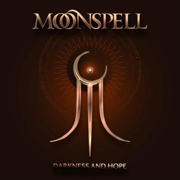 MOONSPELL - DARKNESS & HOPE