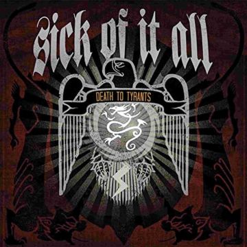 SICK OF IT ALL - DEATH TO TYRANTS
