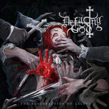 DEFACING GOD - RESURRECTION OF LILITH
