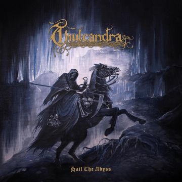 THULCANDRA - HAIL THE ABYSS