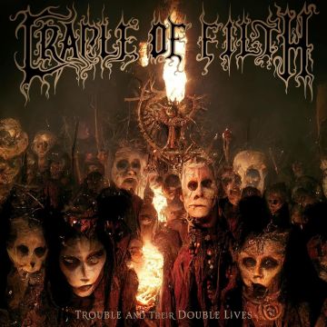 CRADLE OF FILTH - TROUBLE & THEIR DOUBLE LIVES