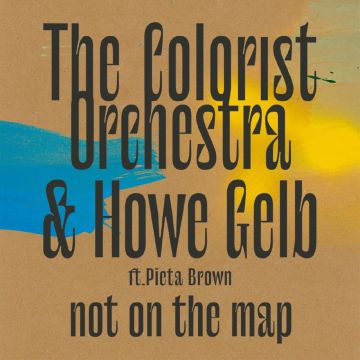 COLORIST ORCHESTRA & HOWE GELB - NOT ON THE MAP