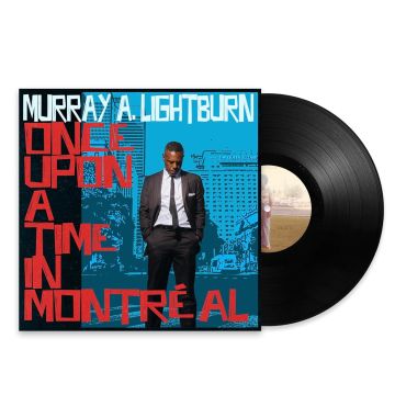 MURRAY A. LIGHTBURN - ONCE UPON A TIME IN MONTREAL