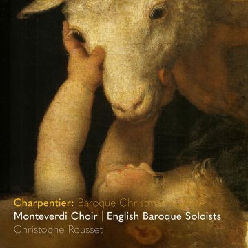 MONTEVERDI CHOIR - CHARPENTIER: BAROQUE CHRISTMAS