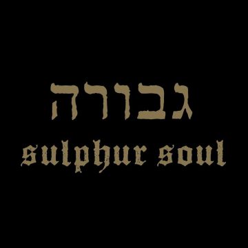 GEVURAH - SULPHUR SOUL