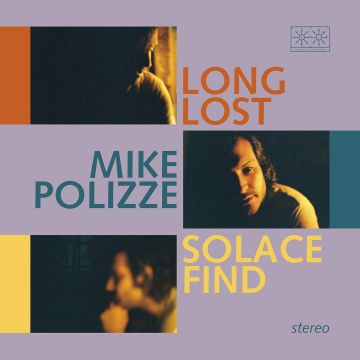 MIKE POLIZZE - LONG LOST SOLACE FIND