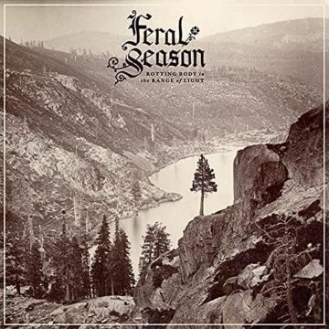 FERAL SEASON - ROTTING BODY IN THE RANGE OF LIGHT